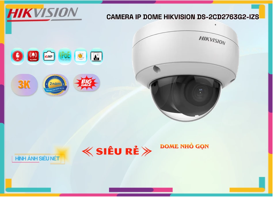 Camera IP 6MP Hikvision DS,2CD2763G2,IZS,DS 2CD2763G2 IZS,Giá Bán DS,2CD2763G2,IZS sắc nét Hikvision ,DS,2CD2763G2,IZS