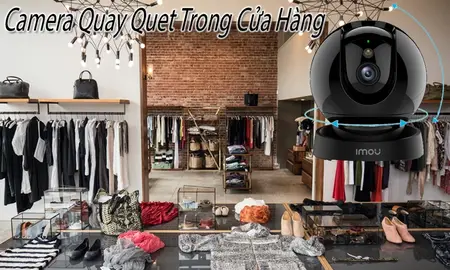 camera cửa hàng, những mẫu camera cửa hàng nổi bật, camera cửa hàng chính hãng, top camera cửa hàng, camera lắp cho cửa hàng, tư vấn lắp camera cửa hàng nổi bật, lắp camera cửa hàng phổ biến, nên lắp đặt camera cửa hàng loại nào