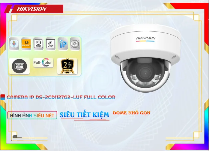 Camera Hikvision Full Color DS-2CD1127G2-LUF,thông số DS-2CD1127G2-LUF, IP DS-2CD1127G2-LUF Giá rẻ,DS 2CD1127G2