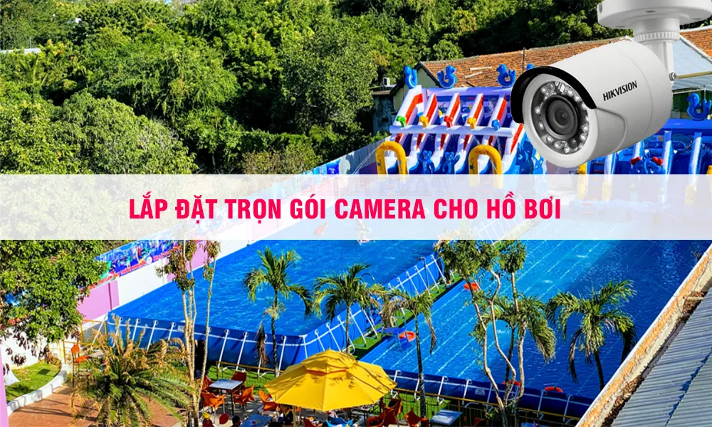 Lắp đặt trọn gói 4 camera cho hồ bơi